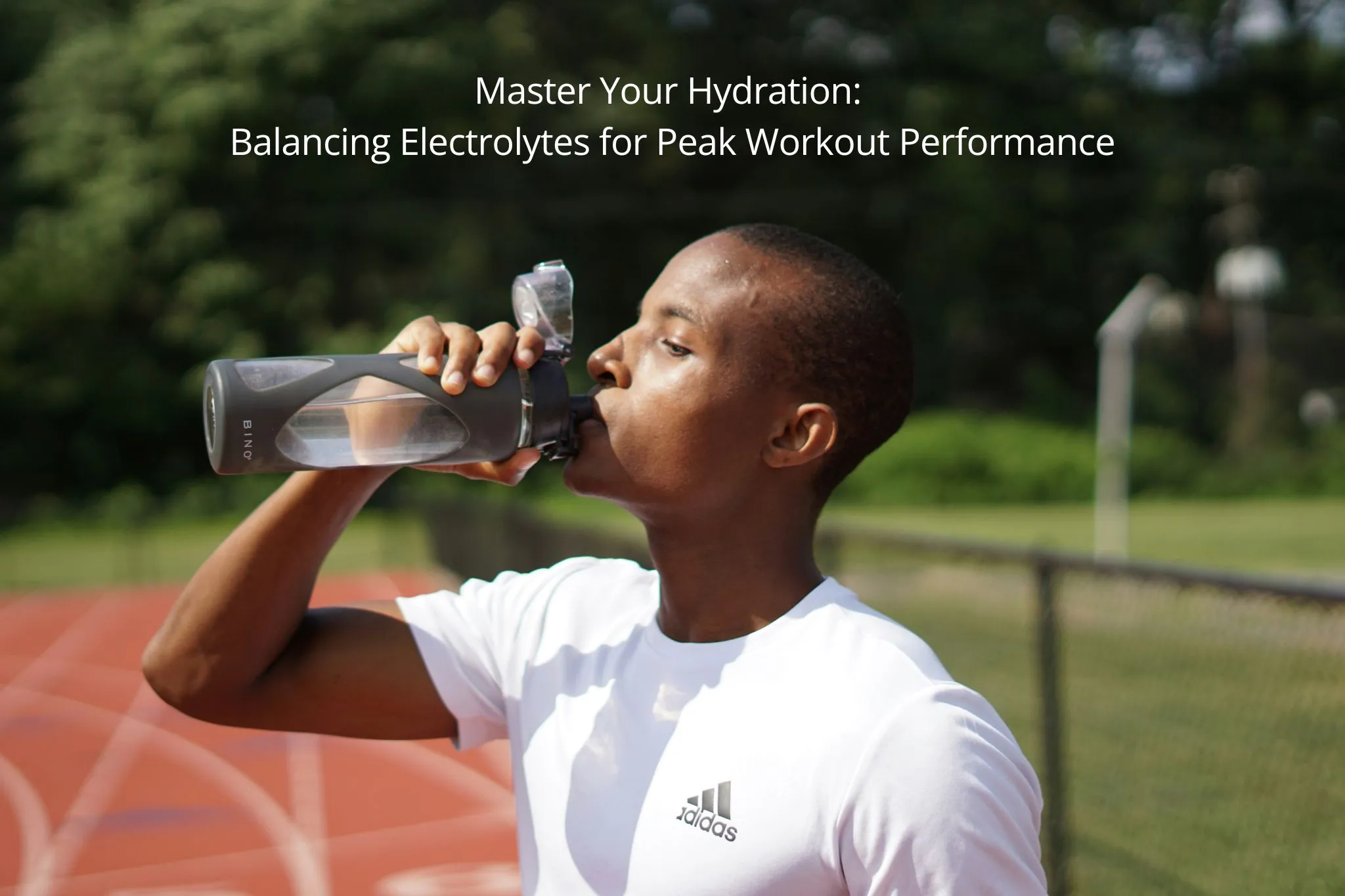 Master Your Hydration: Balancing Electrolytes for Peak Workout Performance
