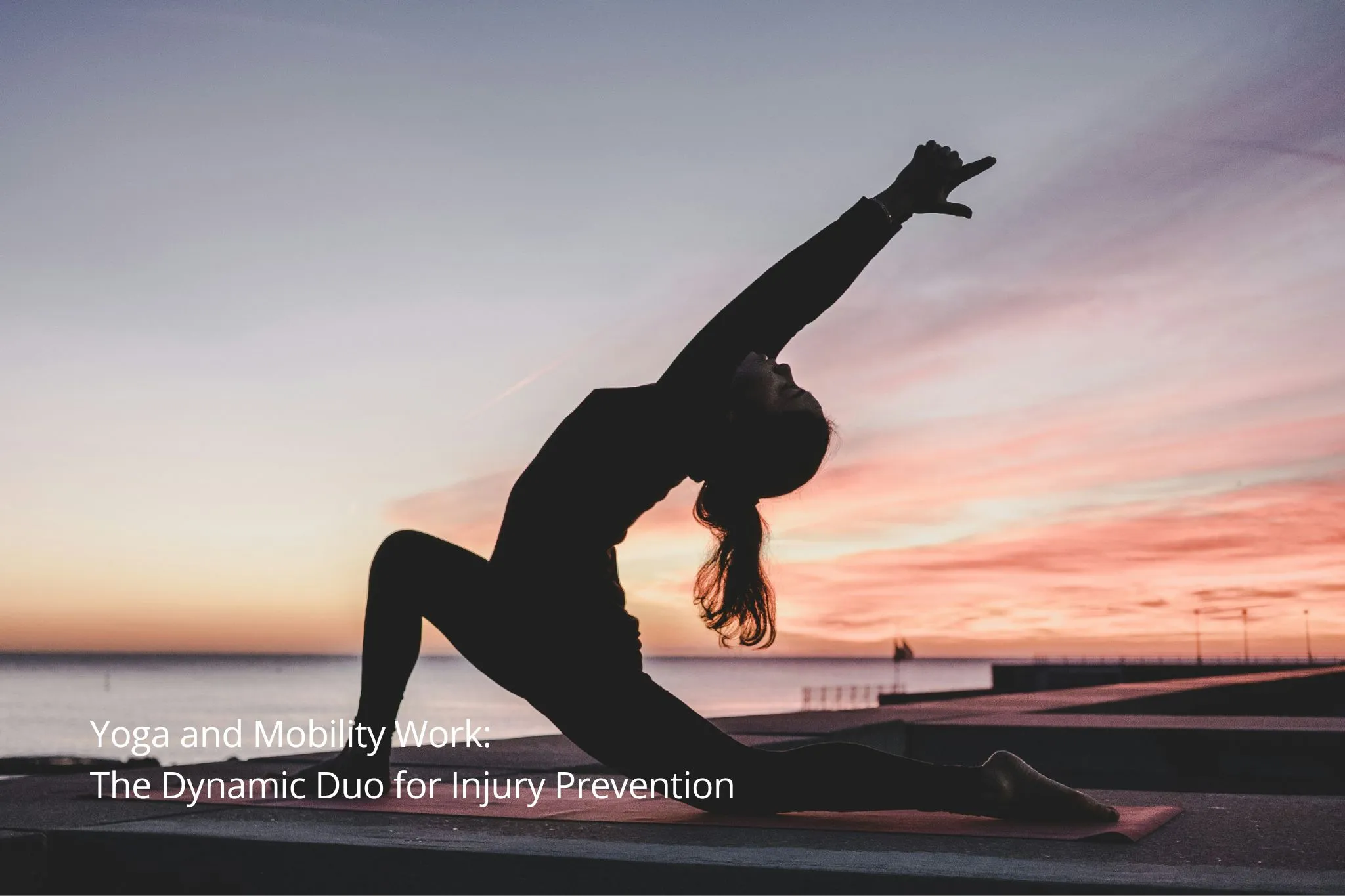 Yoga and Mobility Work: The Dynamic Duo for Injury Prevention
