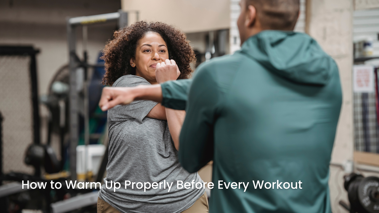 How to Warm Up Properly Before Every Workout
