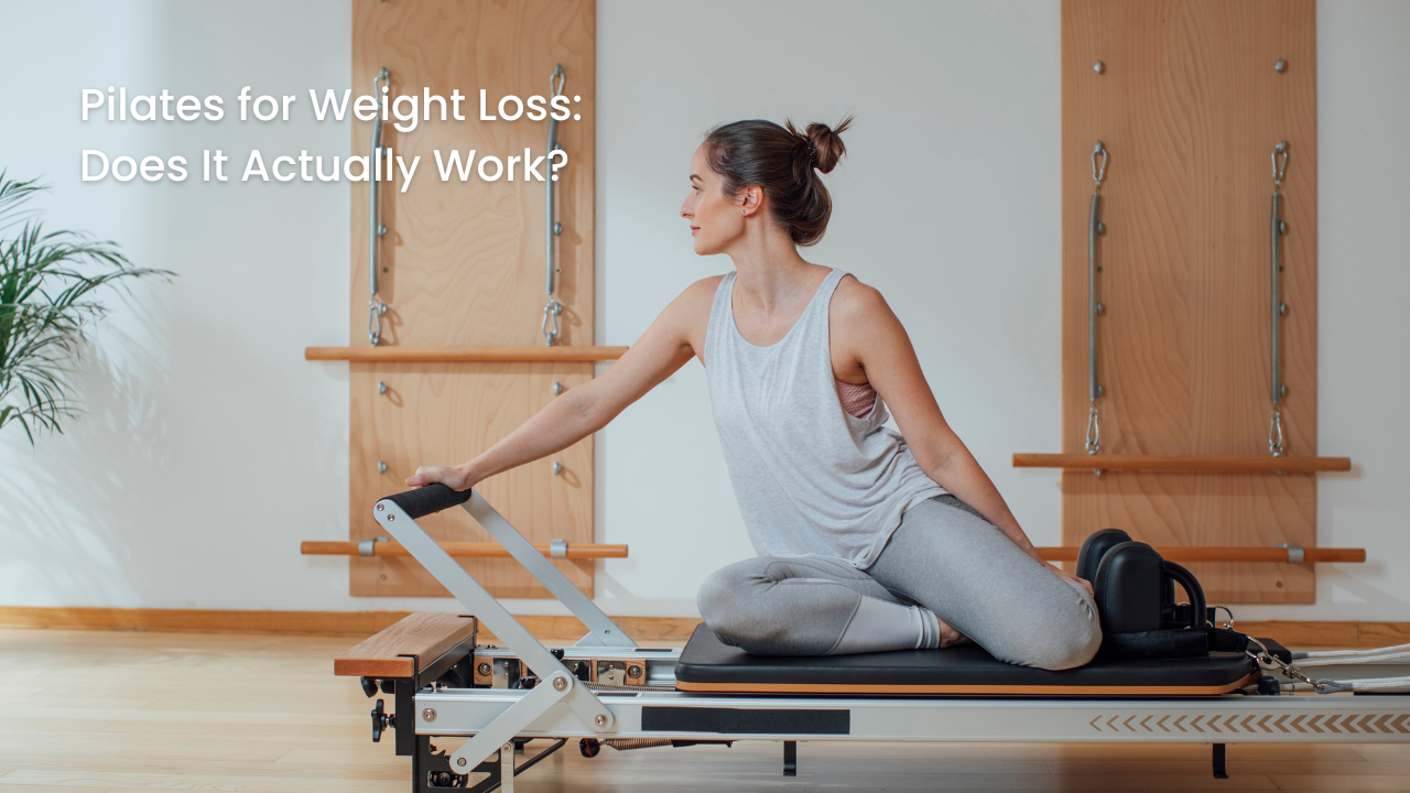 Pilates for Weight Loss: Does It Actually Work?